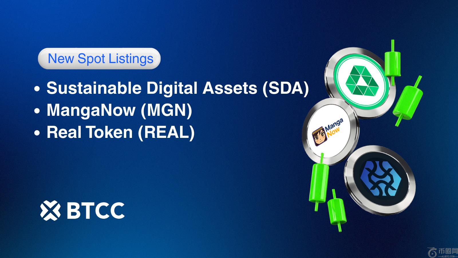 BTCC交易所上线可持续数字资产（SDA）、漫画现在（MGN）及真实代币（REALTOKEN）现货交易。