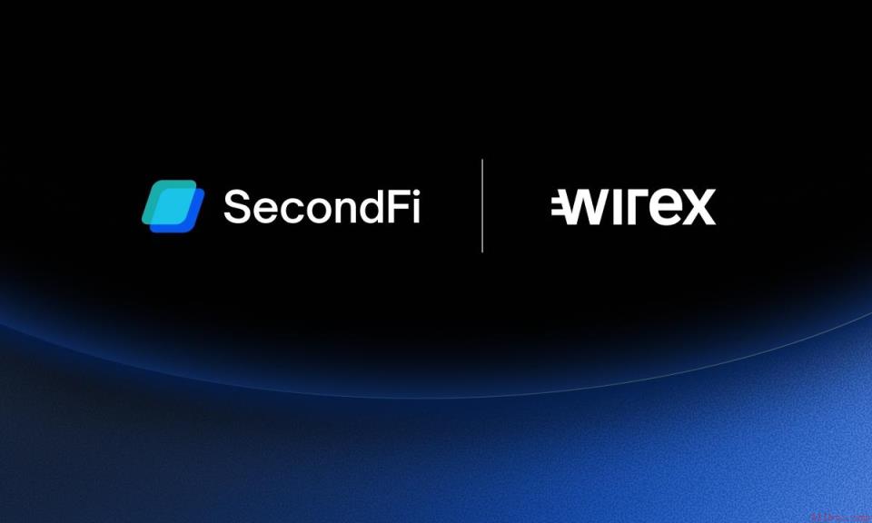 SecondFi与Wirex携手推出自托管卡 全球用户资金尽在掌握（5月7日）