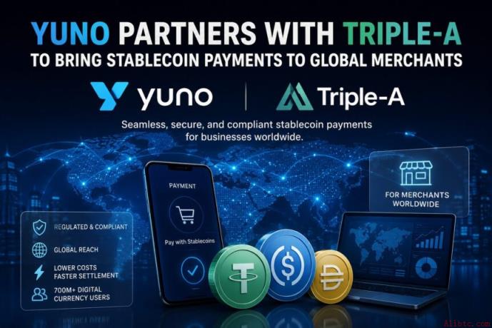 尤诺携手Triple-A为全球商家引入稳定币支付