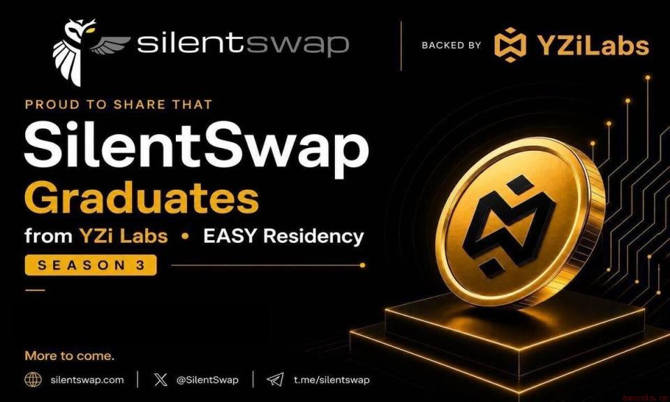 SilentSwap圆满完成Yzi Labs EASY Residency第三季演示日（5月14日）展示
