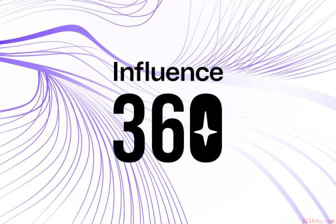 影响力360全球首发：首个AI与数据驱动的Web3关键意见领袖平台，实现全球KOL覆盖与真实效果归因