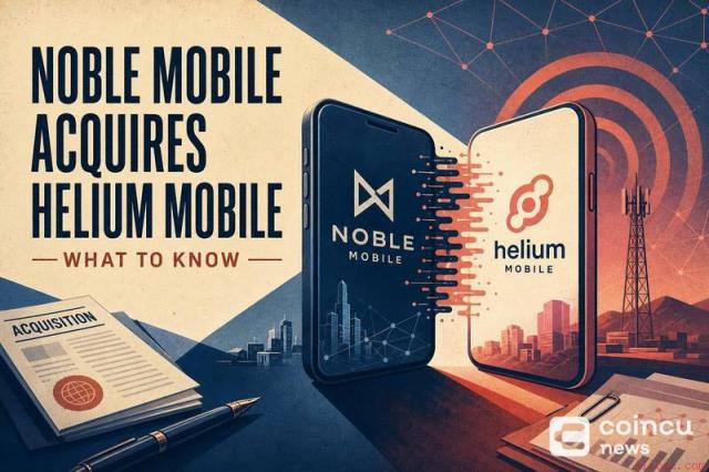 Noble Mobile收购Helium Mobile：关键信息解读