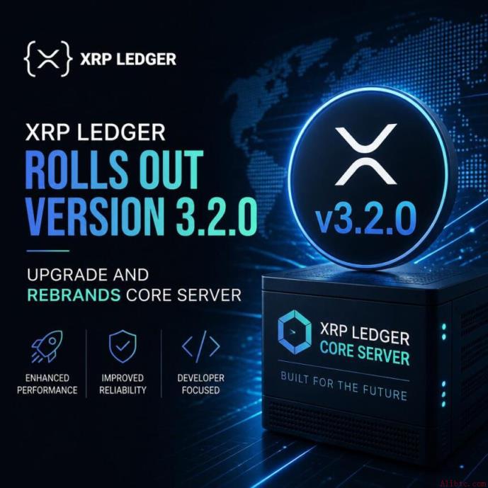 XRP Ledger 推出 3.2.0 版本升级并更名核心服务器