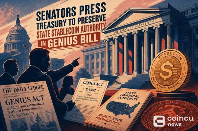 参议员敦促财政部在GENIUS法案中保留州级稳定币监管权