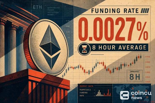 ETH资金费率触及0.0027%：8小时均值释放何种信号
