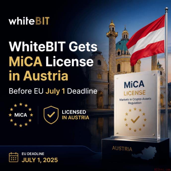WhiteBIT在欧盟7月1日截止日前获得奥地利MiCA牌照