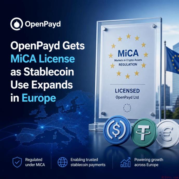 随着稳定币在欧洲的应用扩展，OpenPayd 获得 MiCA 牌照