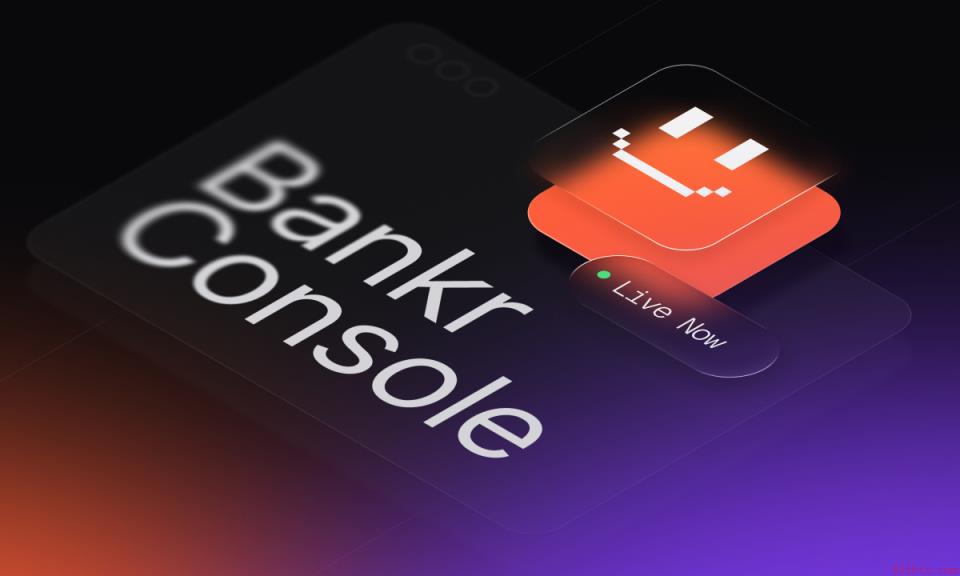 Bankr推出控制台：面向代理经济的金融接口（6月30日）