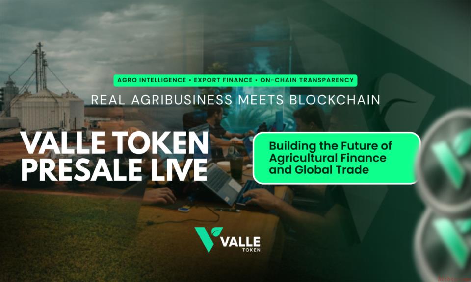 Valle Capital Token 正式推出RWA与农业商业生态系统