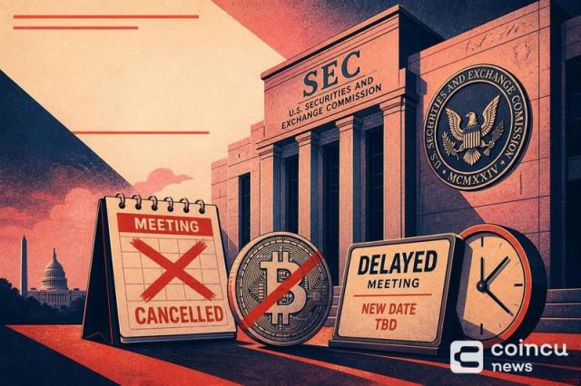 SEC取消加密监管提案，会议无限期推迟