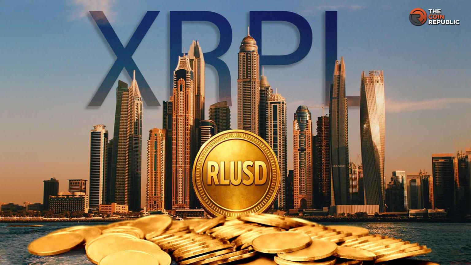 XRP新闻：迪拜在XRP账本上实现房地产代币化，RLUSD铸造量达1000万枚
