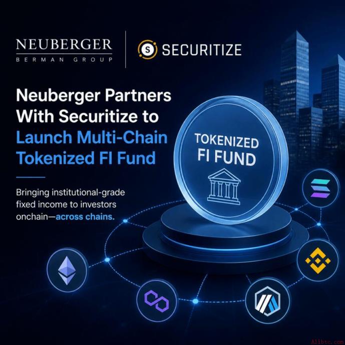 Neuberger与Securitize合作推出多链代币化固定收益基金