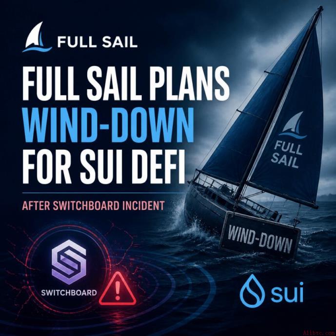 Full Sail计划在Switchboard事件后逐步关闭Sui DeFi