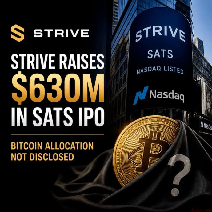Strive扩规模SATS IPO募资6.3亿美元，比特币持仓前景受关注