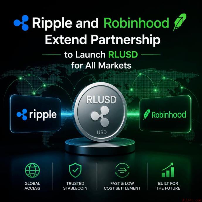 Ripple与Robinhood深化合作，RLUSD稳定币全面进军机构与零售市场